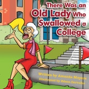 There Was an Old Lady Who Swallowed a College